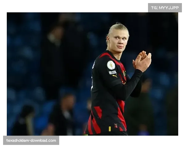 哈兰德英超已入14球 即将跻身百球俱乐部对决利兹联受关注